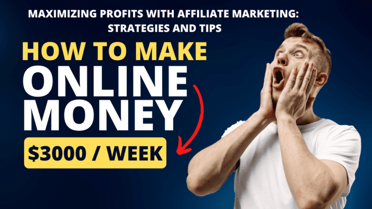 Maximizing Profits with Affiliate Marketing: Strategies and Tips