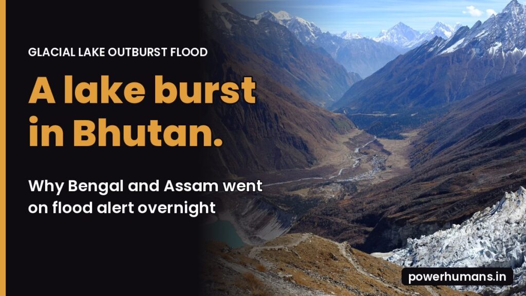 Glacial lake outburst flood explained: Himalayan valley with a glacier and glacial lake, with the text A lake burst in Bhutan, why Bengal and Assam went on flood alert